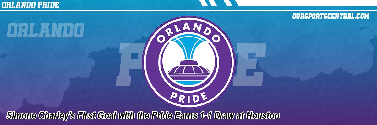 Simone Charley's First Goal with the Pride Earns 1-1 Draw at Houston