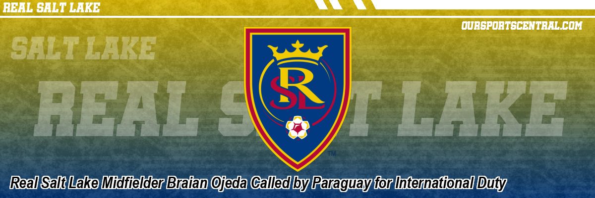 Real Salt Lake Midfielder Braian Ojeda Called by Paraguay for International Duty