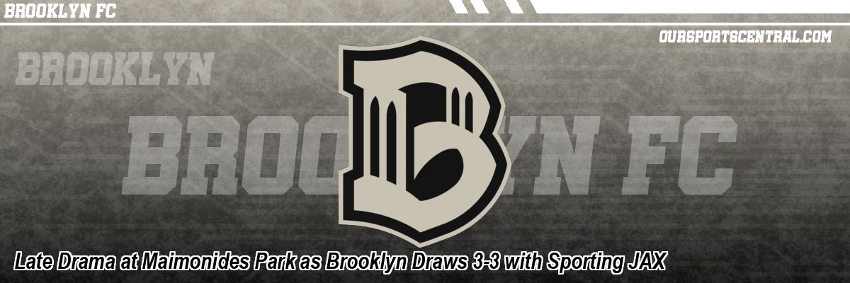 Late Drama at Maimonides Park as Brooklyn Draws 3-3 with Sporting JAX