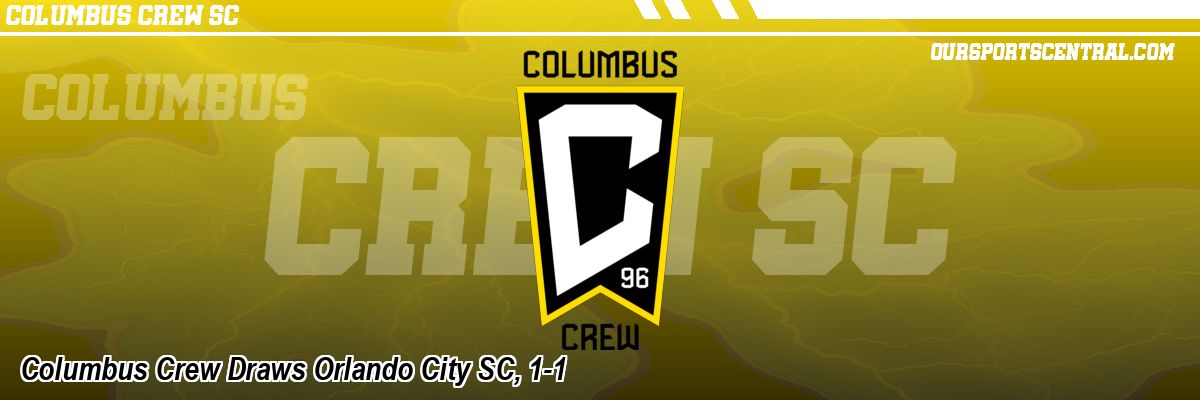 Columbus Crew Draws Orlando City SC, 1-1