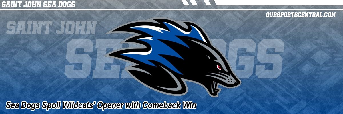 Sea Dogs Spoil Wildcats' Opener with Comeback Win