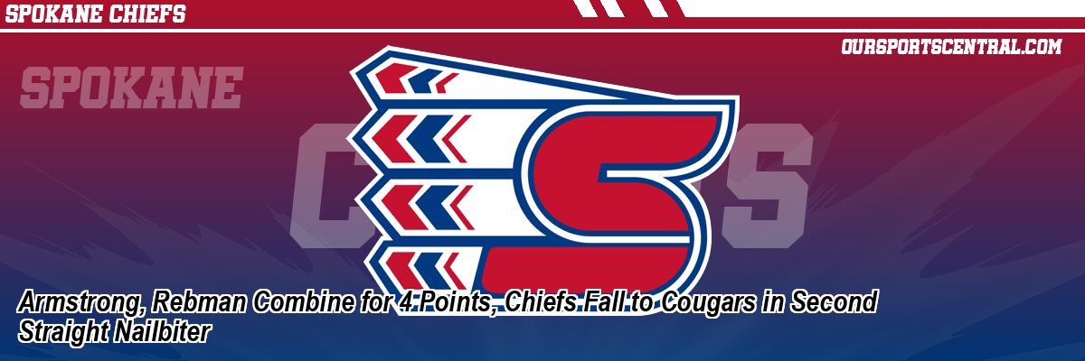 Armstrong, Rebman Combine for 4 Points, Chiefs Fall to Cougars in Second Straight Nailbiter