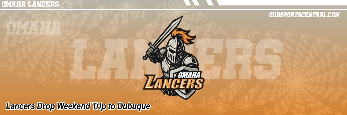 Lancers Drop Weekend Trip to Dubuque