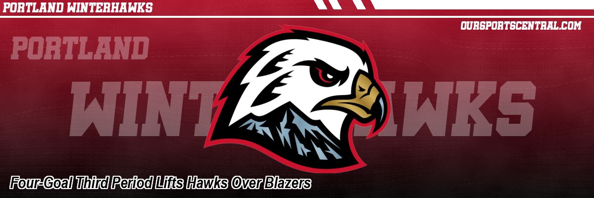Four-Goal Third Period Lifts Hawks Over Blazers
