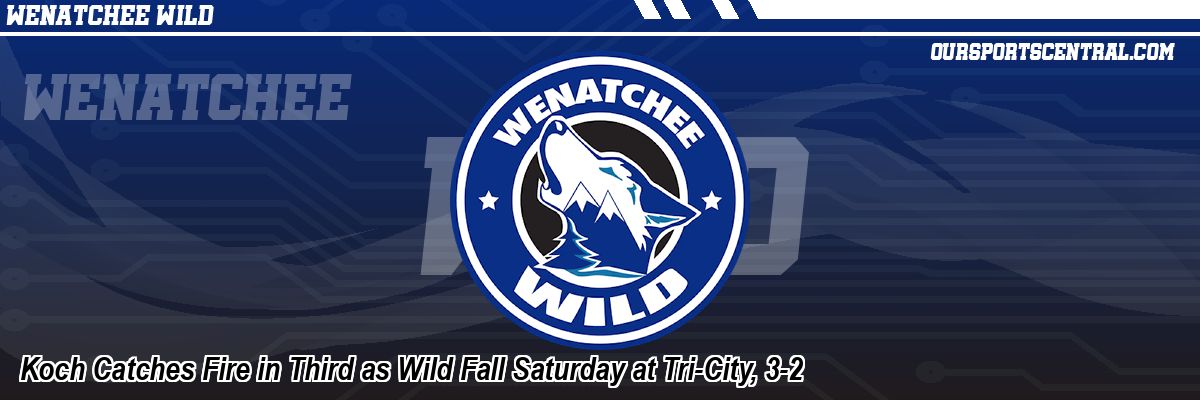 Koch Catches Fire in Third as Wild Fall Saturday at Tri-City, 3-2