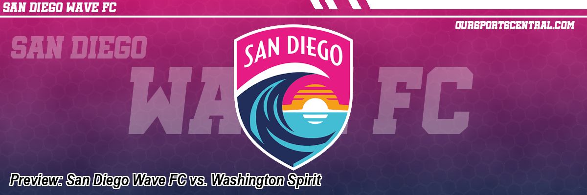 Preview: San Diego Wave FC vs. Washington Spirit