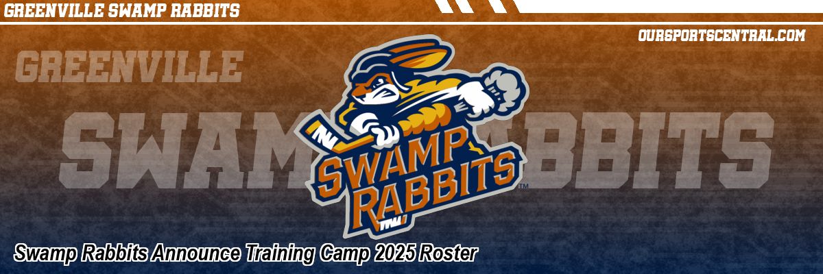 Swamp Rabbits Announce Training Camp 2025 Roster