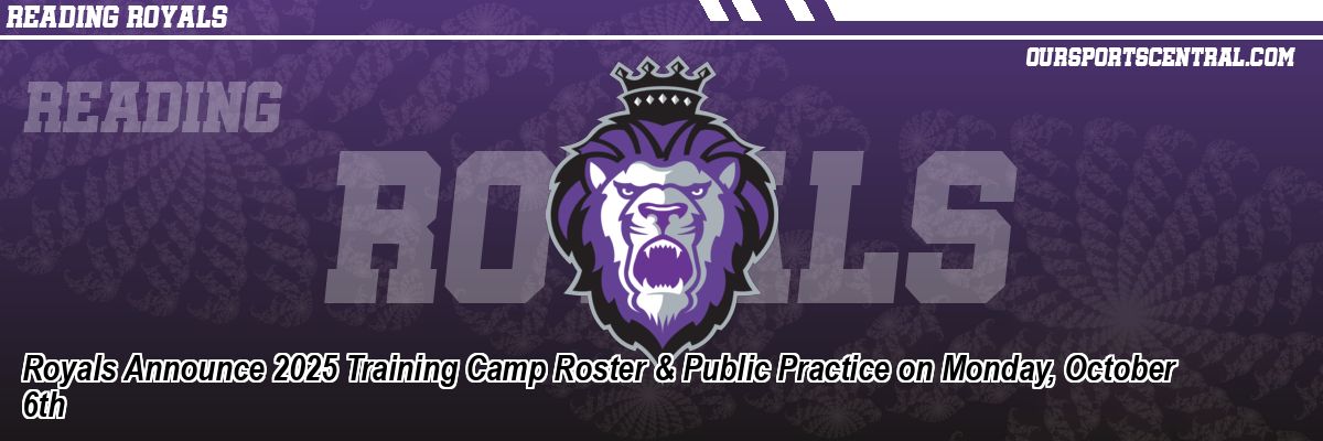 Royals Announce 2025 Training Camp Roster & Public Practice on Monday, October 6th