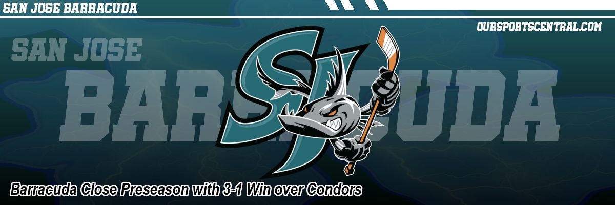 Barracuda Close Preseason with 3-1 Win over Condors