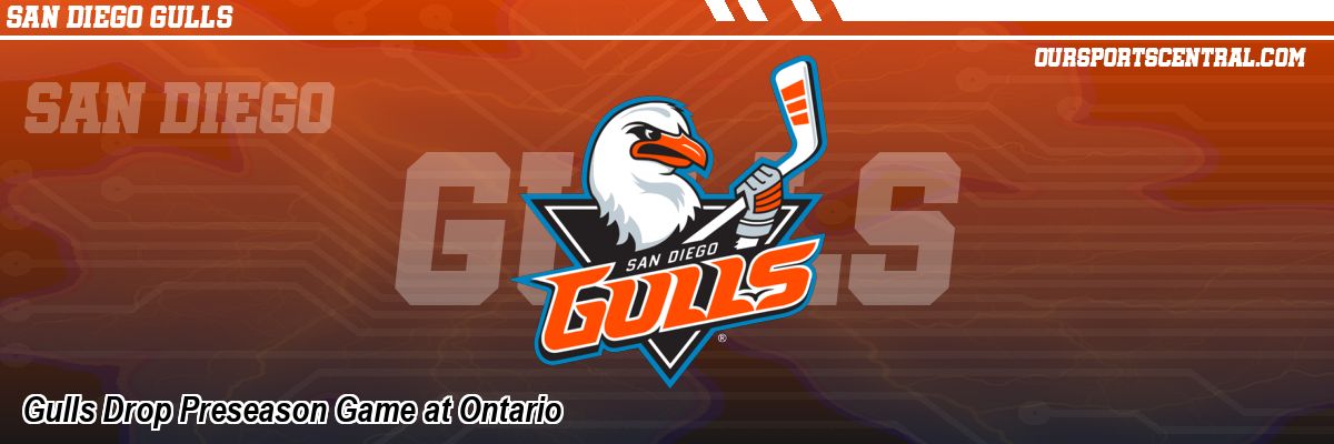 Gulls Drop Preseason Game at Ontario