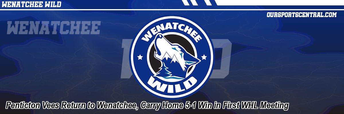 Penticton Vees Return to Wenatchee, Carry Home 5-1 Win in First WHL Meeting
