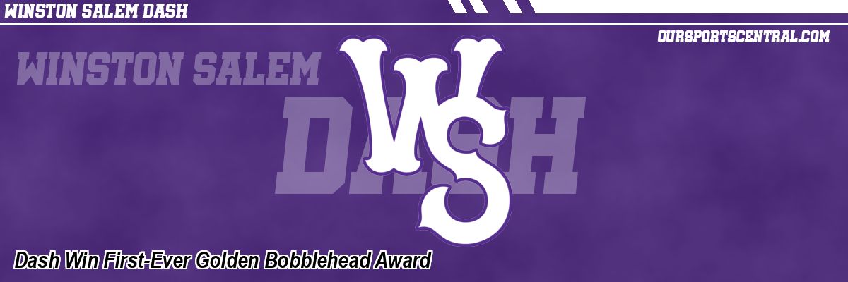 Dash Win First-Ever Golden Bobblehead Award