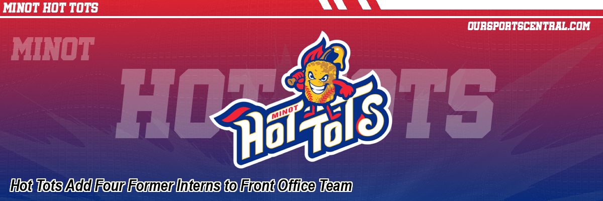 Hot Tots Add Four Former Interns to Front Office Team