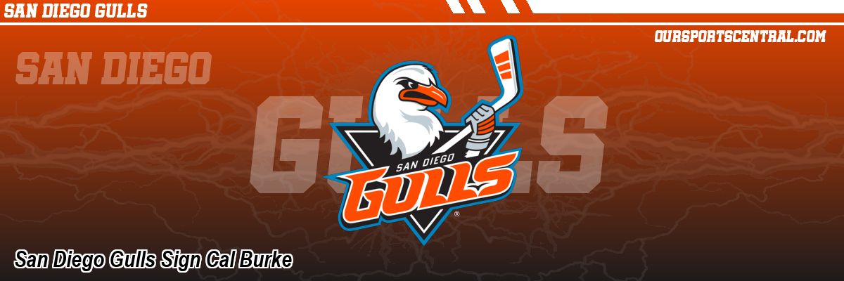 San Diego Gulls Sign Cal Burke