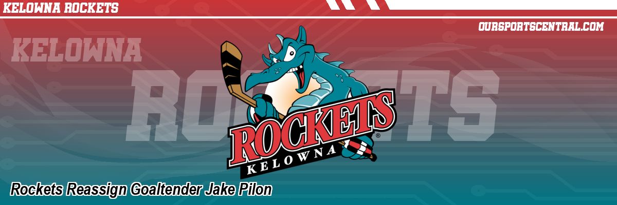 Rockets Reassign Goaltender Jake Pilon