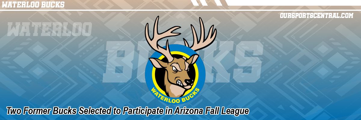Two Former Bucks Selected to Participate in Arizona Fall League