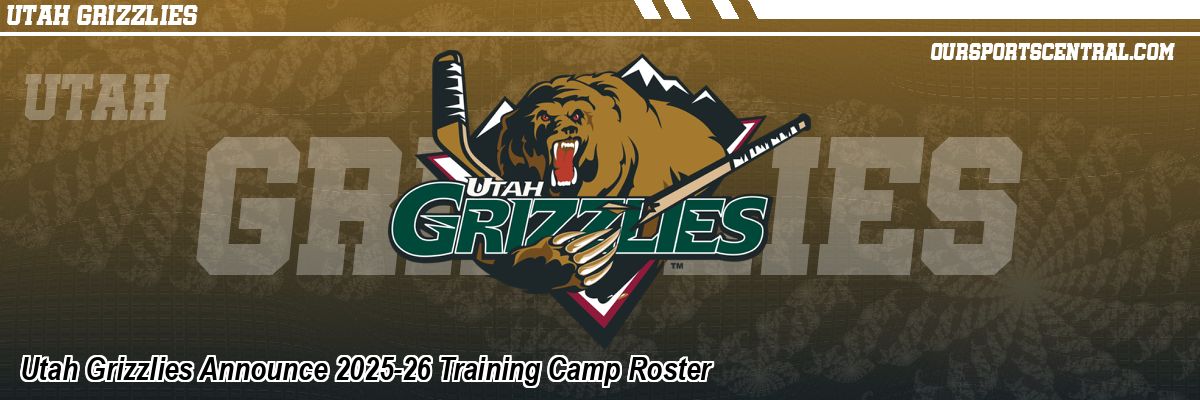 Utah Grizzlies Announce 2025-26 Training Camp Roster