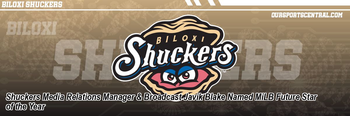 Shuckers Media Relations Manager & Broadcast Javik Blake Named MiLB Future Star of the Year