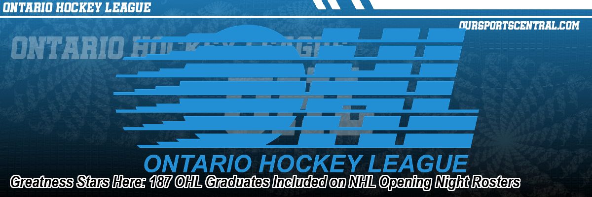Greatness Stars Here: 187 OHL Graduates Included on NHL Opening Night Rosters
