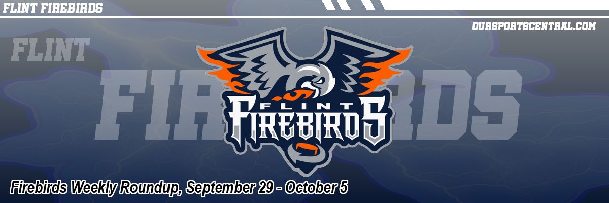 Firebirds Weekly Roundup, September 29 - October 5