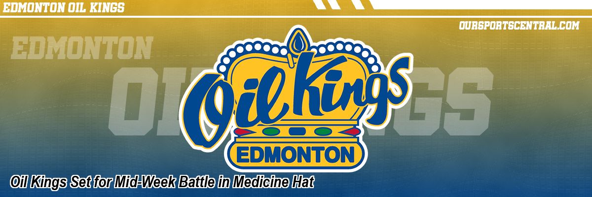 Oil Kings Set for Mid-Week Battle in Medicine Hat