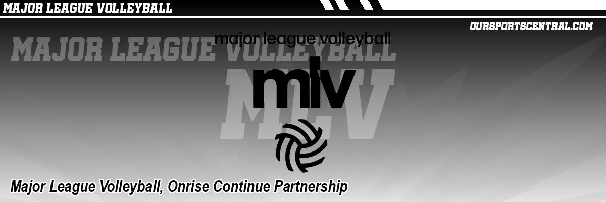 Major League Volleyball, Onrise Continue Partnership