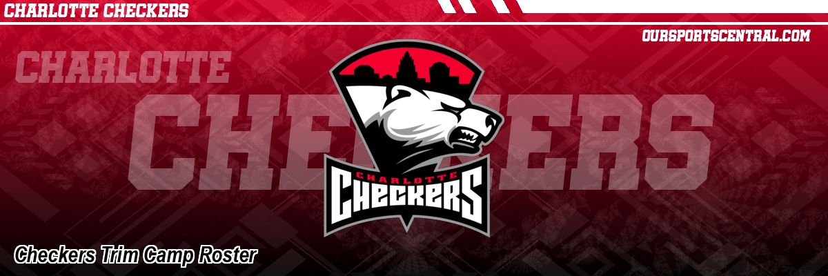 Checkers Trim Camp Roster