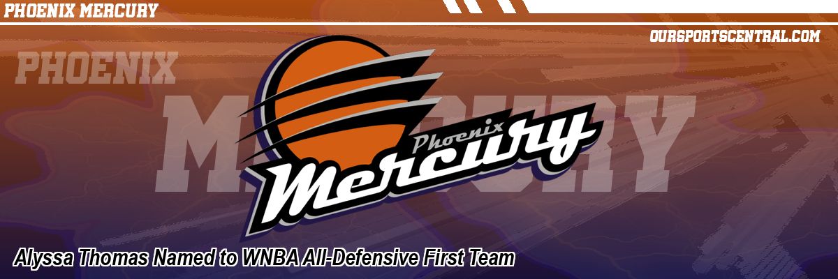 Alyssa Thomas Named to WNBA All-Defensive First Team