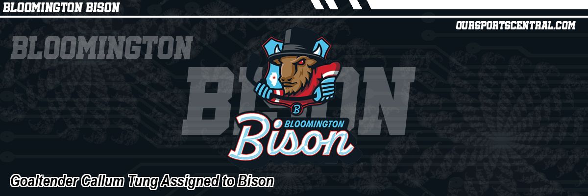 Goaltender Callum Tung Assigned to Bison