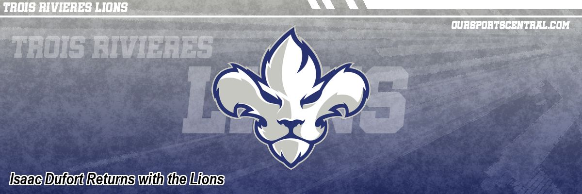 Isaac Dufort Returns with the Lions