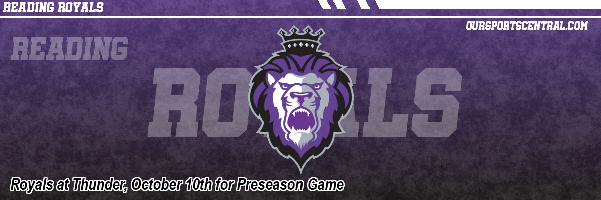 Royals at Thunder, October 10th for Preseason Game