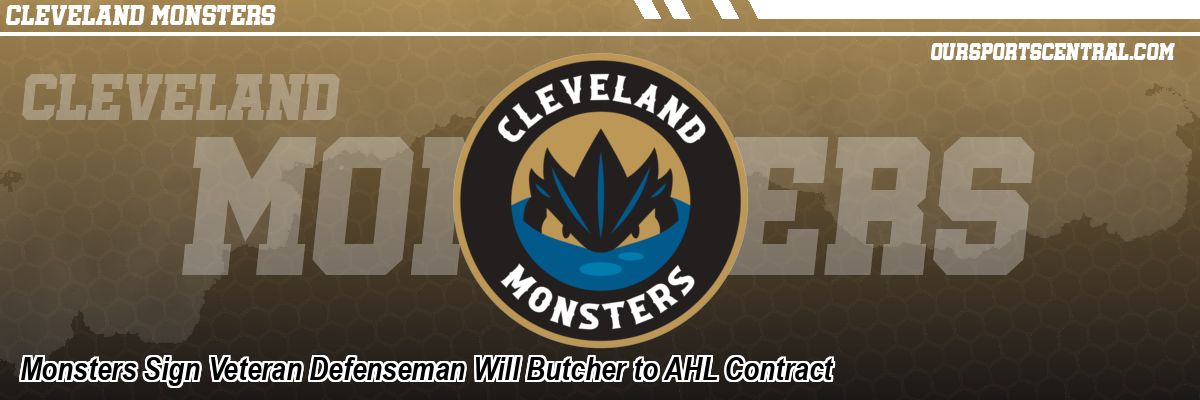 Monsters Sign Veteran Defenseman Will Butcher to AHL Contract