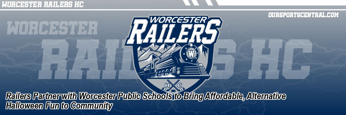 Railers Partner with Worcester Public Schools to Bring Affordable, Alternative Halloween Fun to Community