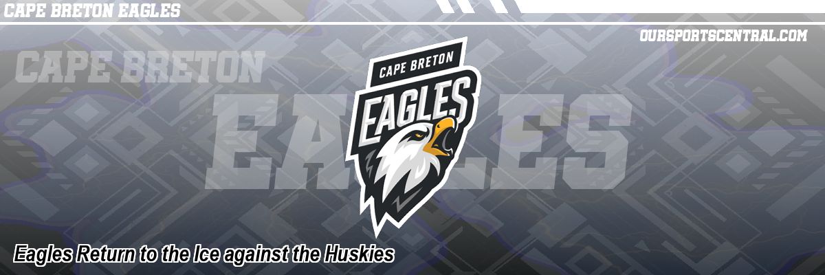 Eagles Return to the Ice against the Huskies