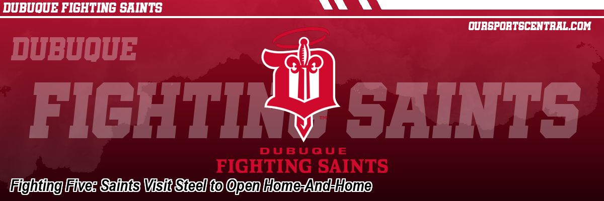 Fighting Five: Saints Visit Steel to Open Home-And-Home