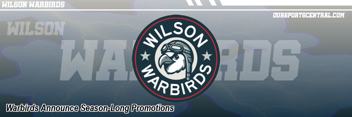 Warbirds Announce Season-Long Promotions