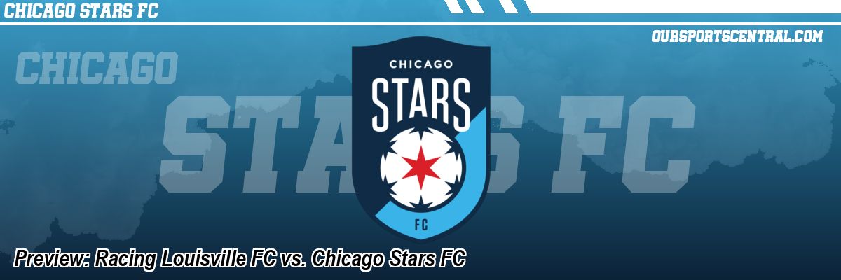 Preview: Racing Louisville FC vs. Chicago Stars FC