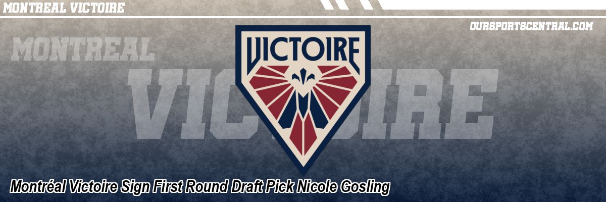 Montréal Victoire Sign First Round Draft Pick Nicole Gosling
