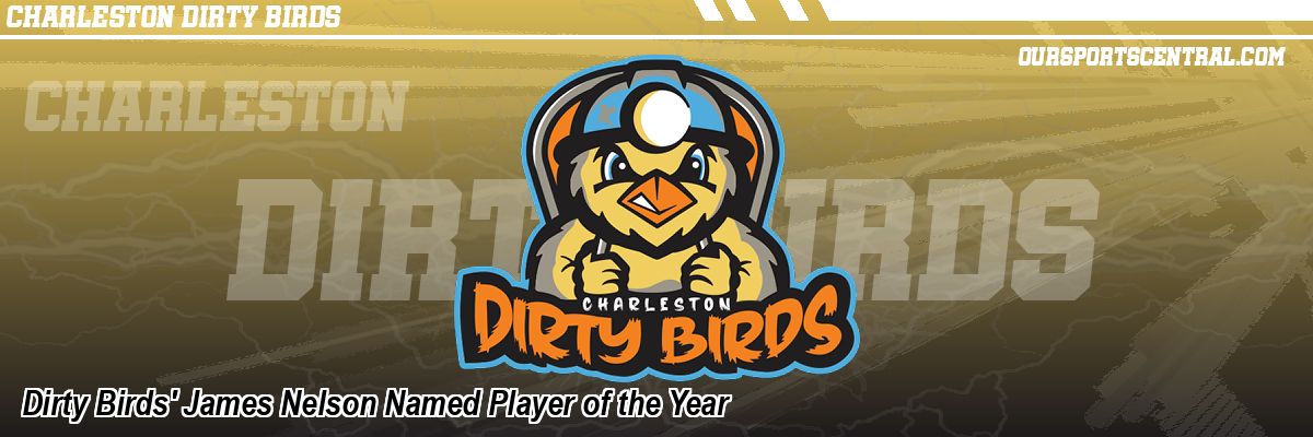 Dirty Birds' James Nelson Named Player of the Year