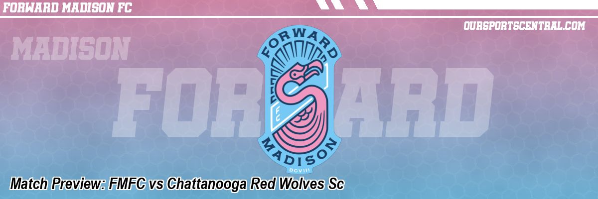 Match Preview: FMFC vs Chattanooga Red Wolves Sc