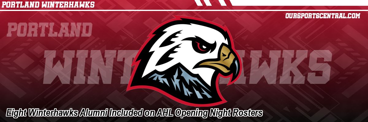 Eight Winterhawks Alumni Included on AHL Opening Night Rosters