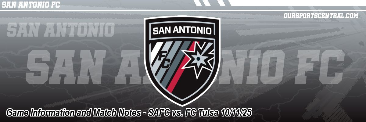 Game Information and Match Notes - SAFC vs. FC Tulsa 10/11/25