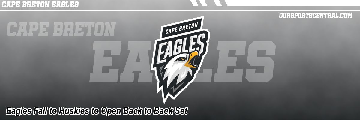 Eagles Fall to Huskies to Open Back to Back Set
