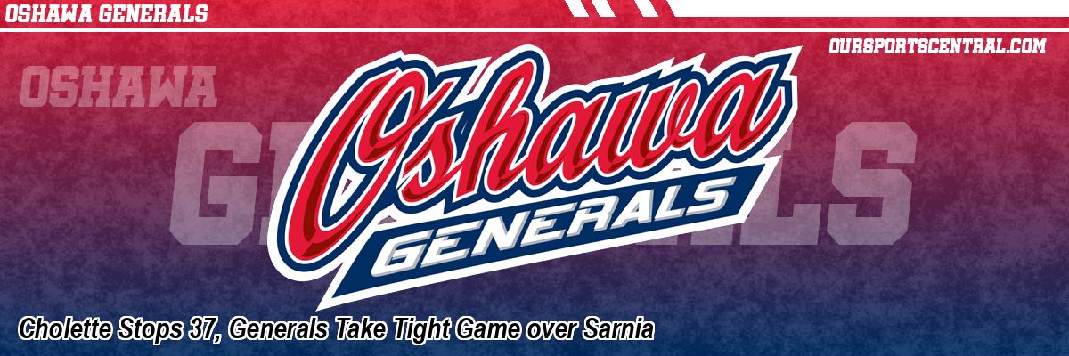 Cholette Stops 37, Generals Take Tight Game over Sarnia