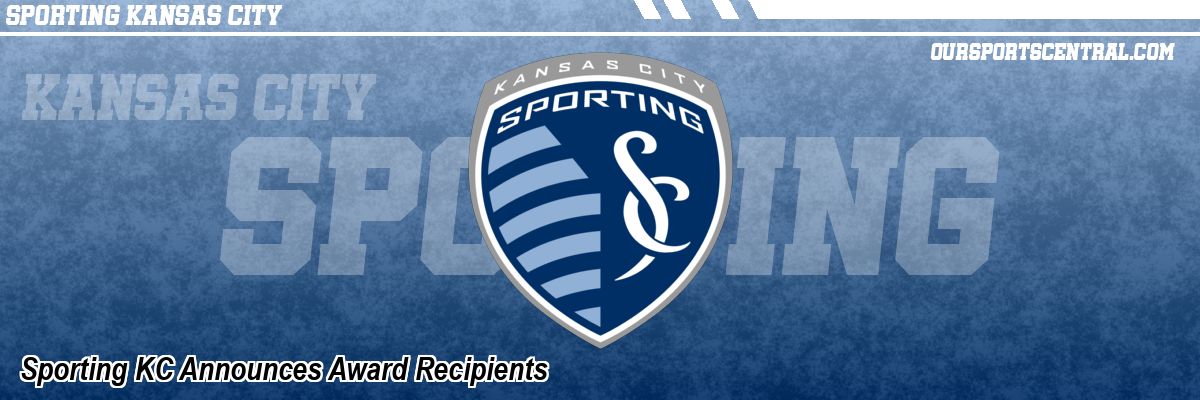 Sporting KC Announces Award Recipients