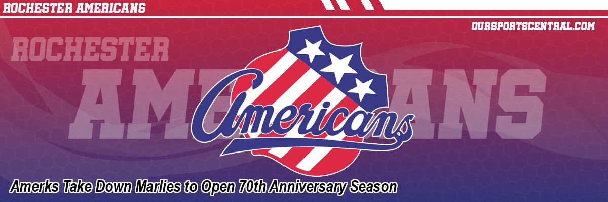 Amerks Take Down Marlies to Open 70th Anniversary Season