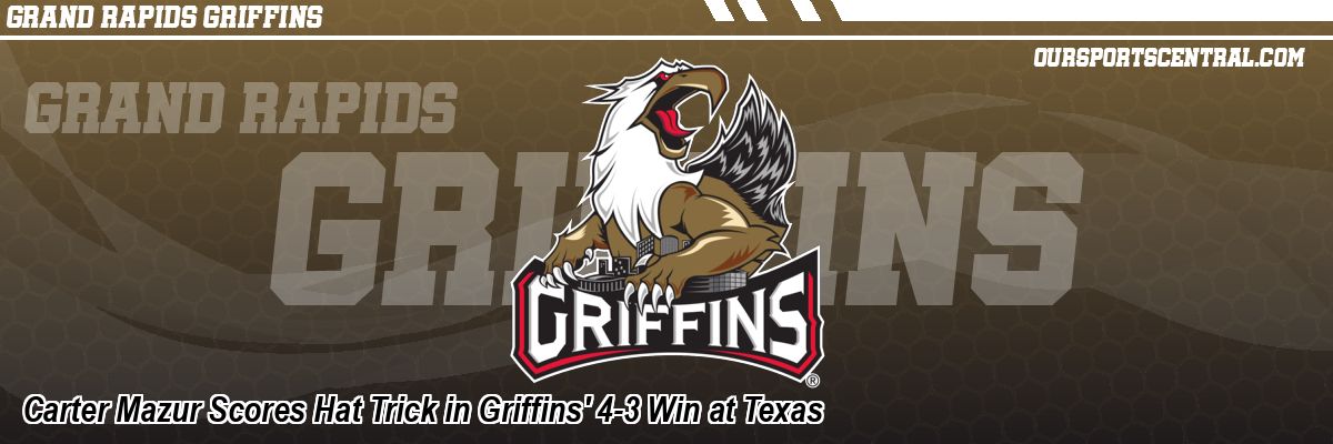 Carter Mazur Scores Hat Trick in Griffins' 4-3 Win at Texas