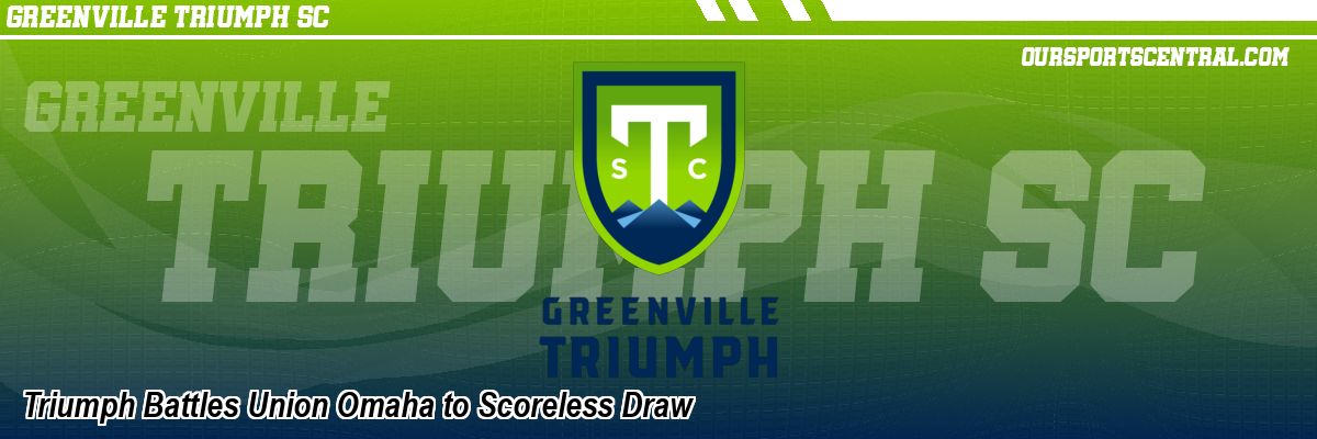 Triumph Battles Union Omaha to Scoreless Draw
