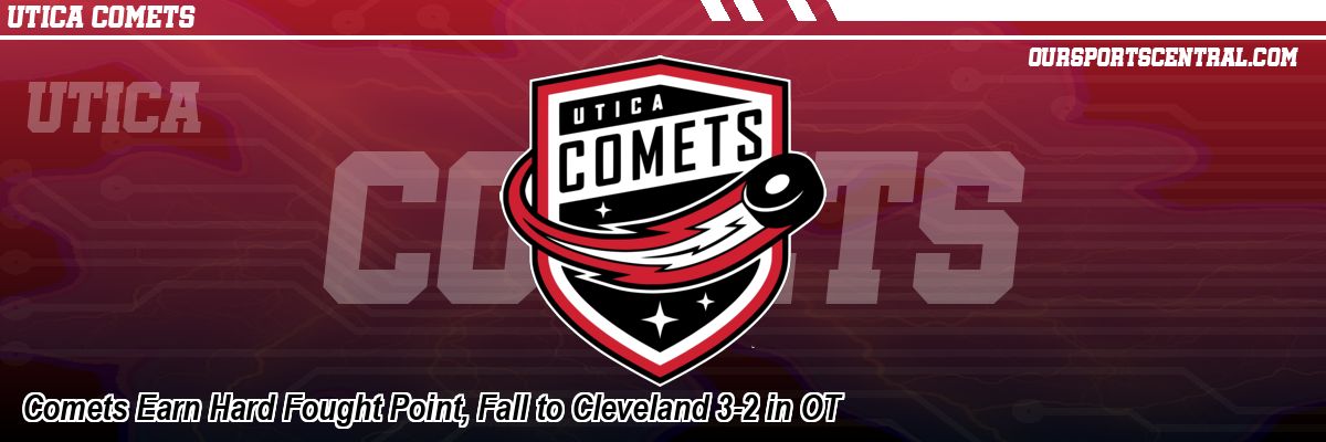 Comets Earn Hard Fought Point, Fall to Cleveland 3-2 in OT