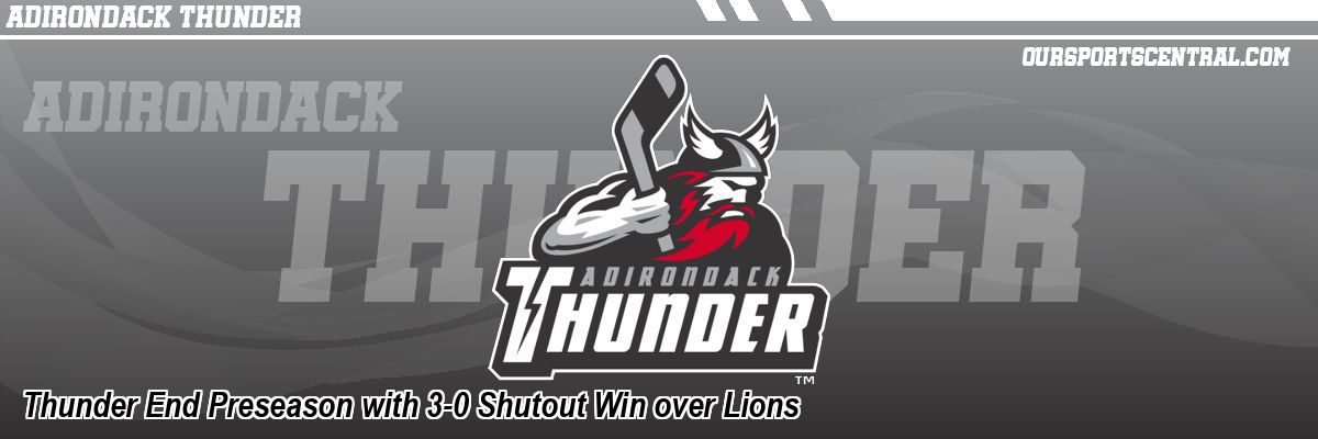 Thunder End Preseason with 3-0 Shutout Win over Lions